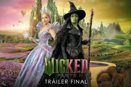Tráiler final de ‘Wicked’: Estos son los cambios que traerá ‘For Good’ a la tierra de Oz